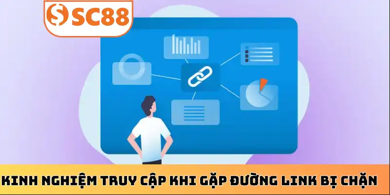Kinh nghiệm truy cập khi gặp đường link bị chặn